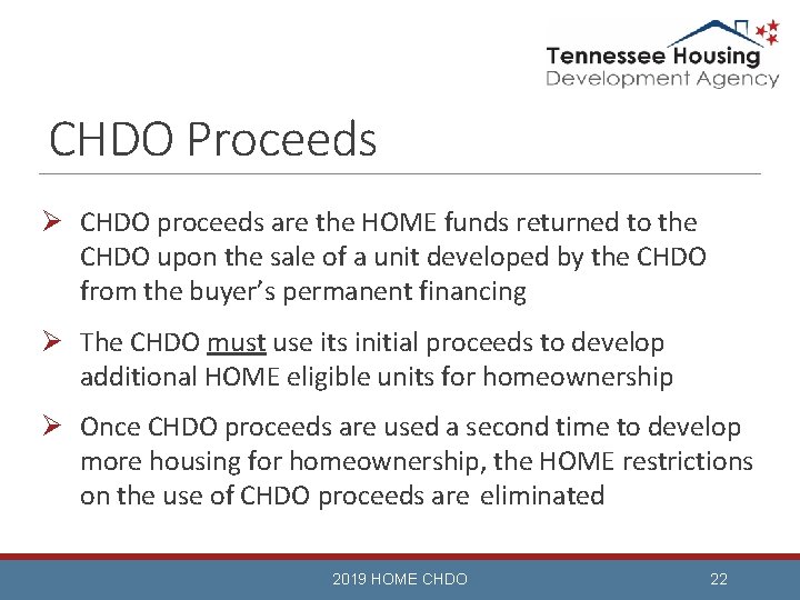 CHDO Proceeds Ø CHDO proceeds are the HOME funds returned to the CHDO upon
