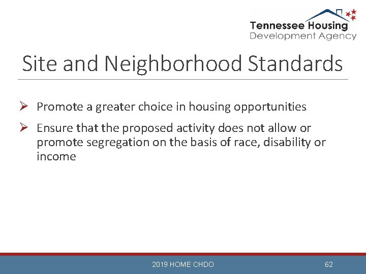 Site and Neighborhood Standards Ø Promote a greater choice in housing opportunities Ø Ensure