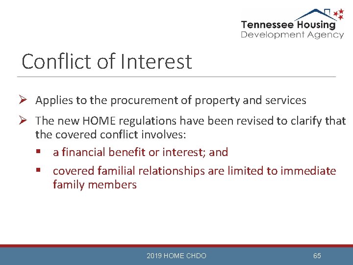 Conflict of Interest Ø Applies to the procurement of property and services Ø The