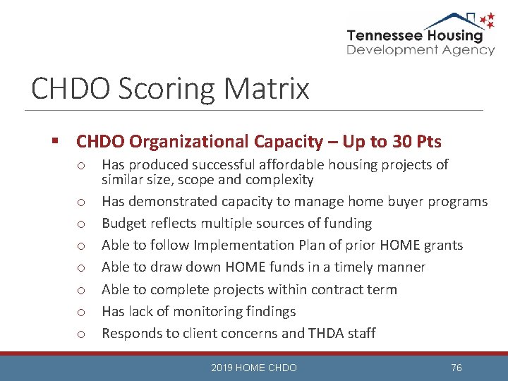 CHDO Scoring Matrix § CHDO Organizational Capacity – Up to 30 Pts o o