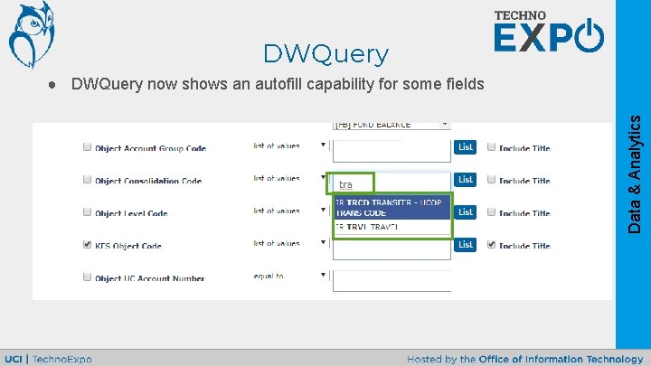 DWQuery Data & Analytics ● DWQuery now shows an autofill capability for some fields