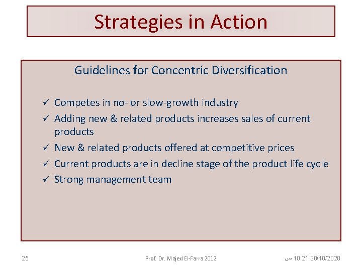 Strategies in Action Guidelines for Concentric Diversification ü ü ü 25 Competes in no-