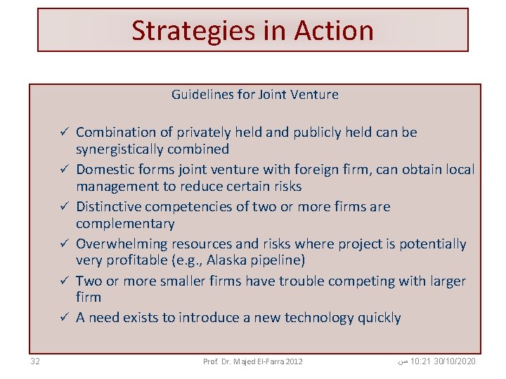 Strategies in Action Guidelines for Joint Venture ü ü ü 32 Combination of privately