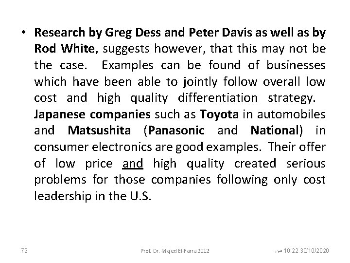  • Research by Greg Dess and Peter Davis as well as by Rod