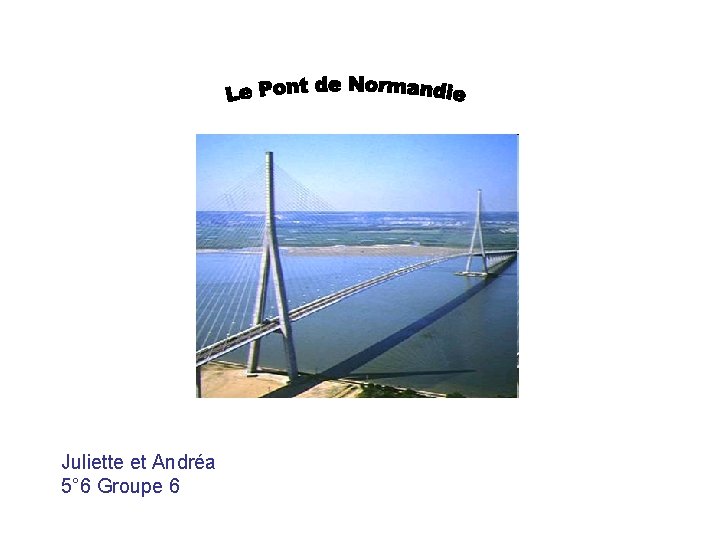 Juliette et Andréa 5° 6 Groupe 6 