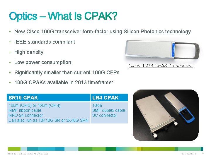  • New Cisco 100 G transceiver form-factor using Silicon Photonics technology • IEEE