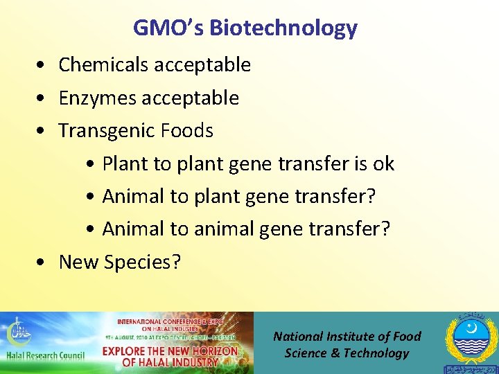 GMO’s Biotechnology • Chemicals acceptable • Enzymes acceptable • Transgenic Foods • Plant to