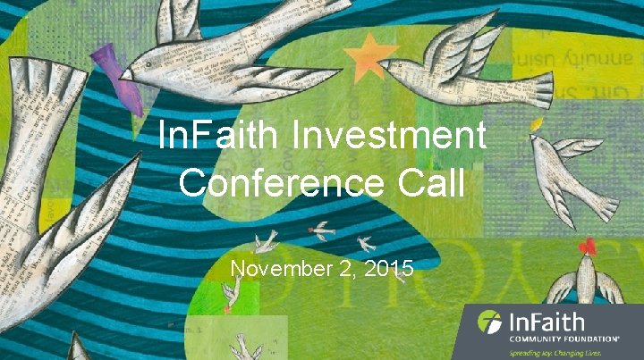 In. Faith Investment Conference Call November 2, 2015 