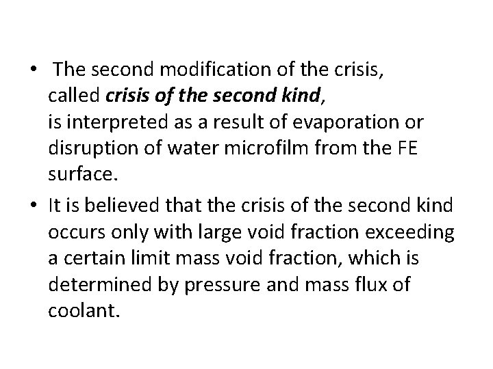  • The second modification of the crisis, called crisis of the second kind,