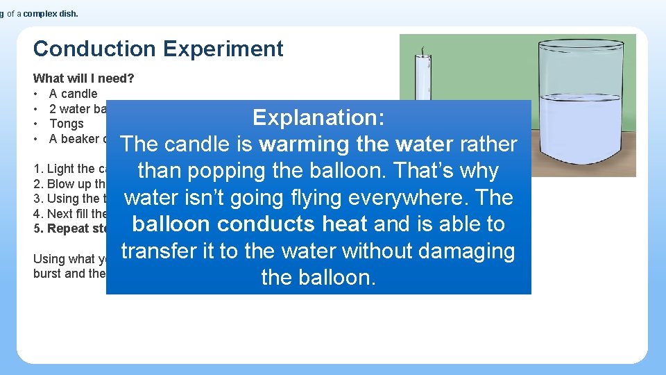 g of a complex dish. Conduction Experiment What will I need? • A candle