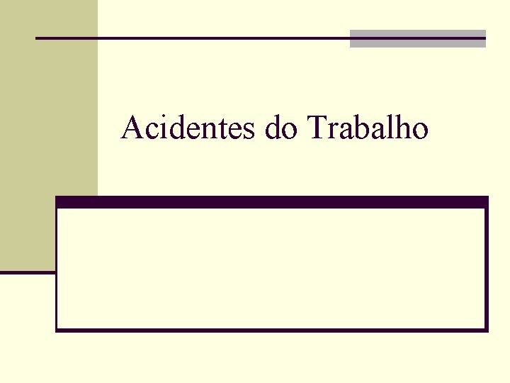 Acidentes do Trabalho 