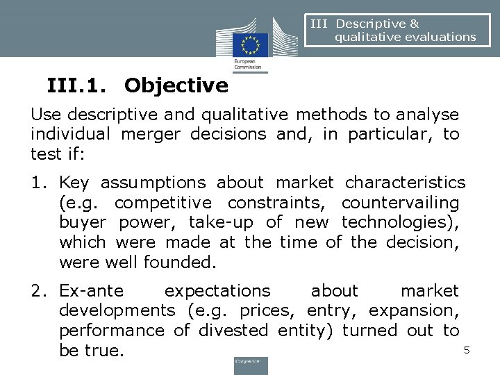 III Descriptive & qualitative evaluations III. 1. Objective Use descriptive and qualitative methods to