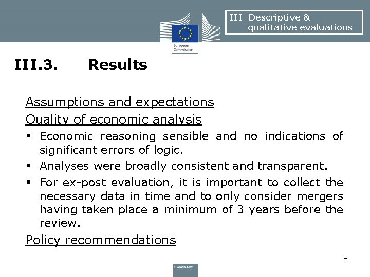 III Descriptive & qualitative evaluations III. 3. Results Assumptions and expectations Quality of economic