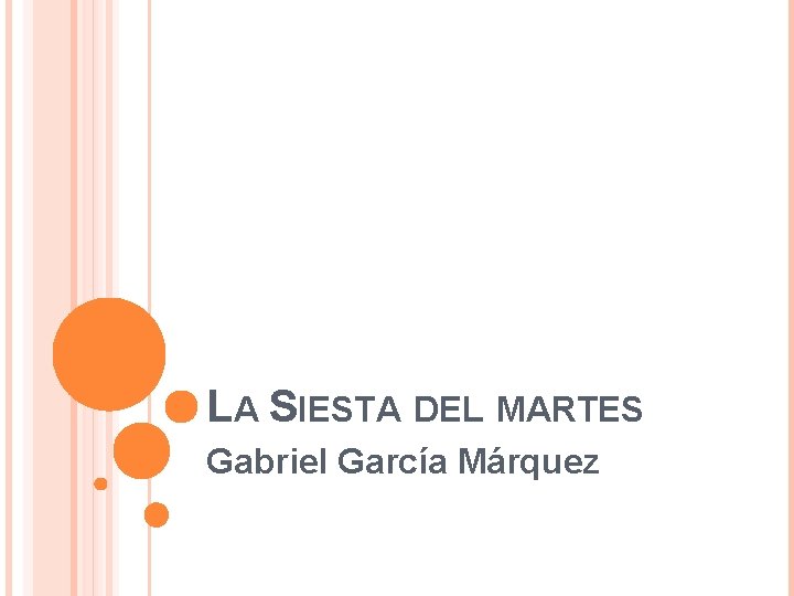 LA SIESTA DEL MARTES Gabriel García Márquez 