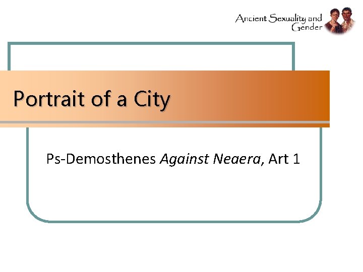 Portrait of a City Ps-Demosthenes Against Neaera, Art 1 