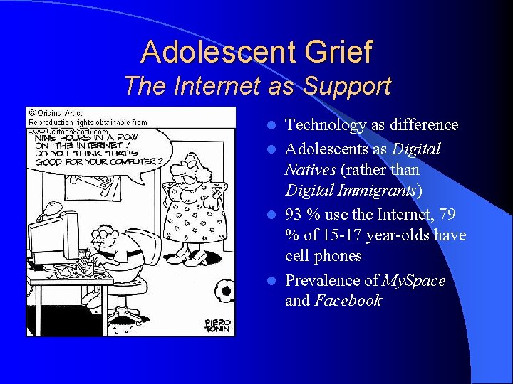 Adolescent Grief The Internet as Support Technology as difference l Adolescents as Digital Natives