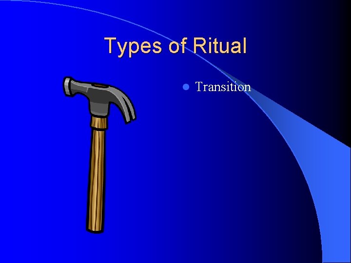 Types of Ritual l Transition 