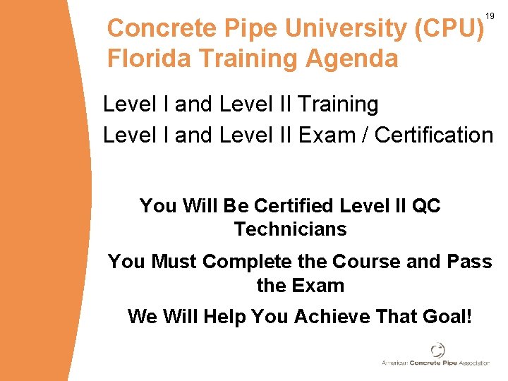 Concrete Pipe University (CPU) Florida Training Agenda 19 Level I and Level II Training