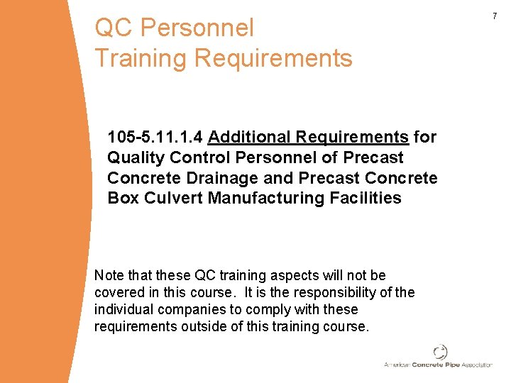 QC Personnel Training Requirements 105 -5. 11. 1. 4 Additional Requirements for Quality Control