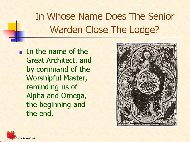In Whose Name Does The Senior Warden Close The Lodge? n In the name