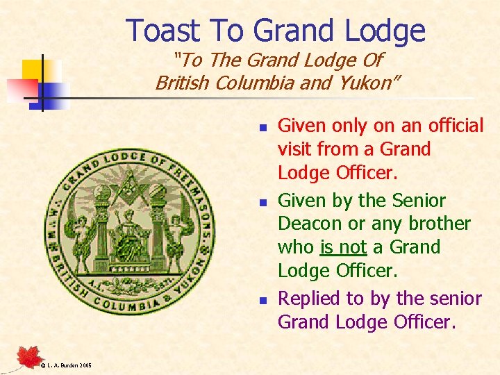 Toast To Grand Lodge “To The Grand Lodge Of British Columbia and Yukon” n