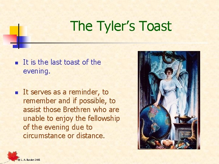 The Tyler’s Toast n n It is the last toast of the evening. It