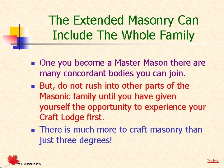 The Extended Masonry Can Include The Whole Family n n n One you become