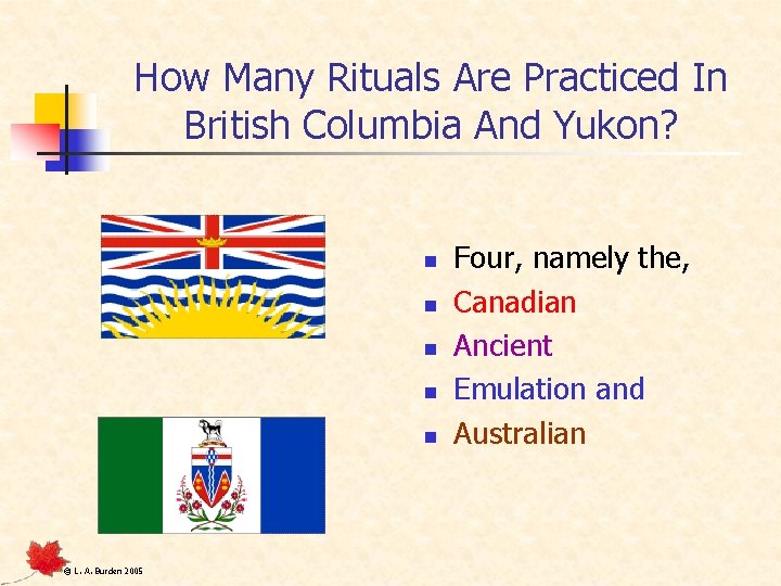 How Many Rituals Are Practiced In British Columbia And Yukon? n n n ©