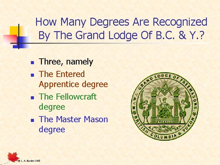 How Many Degrees Are Recognized By The Grand Lodge Of B. C. & Y.