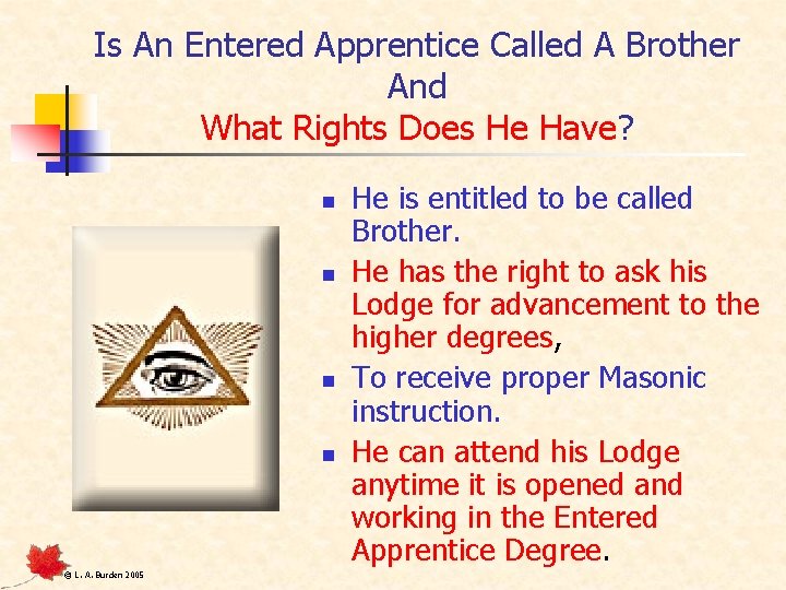 Is An Entered Apprentice Called A Brother And What Rights Does He Have? n