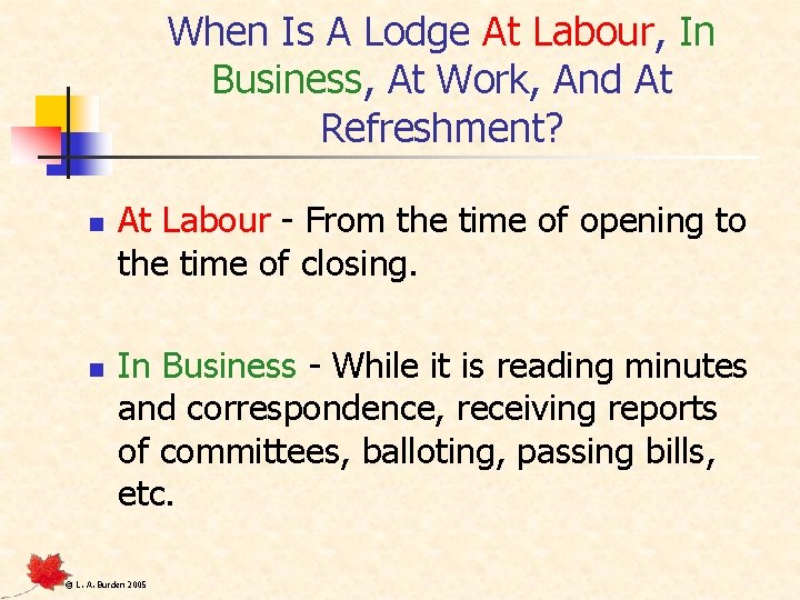 When Is A Lodge At Labour, In Business, At Work, And At Refreshment? n