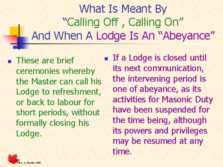 What Is Meant By “Calling Off , Calling On” And When A Lodge Is