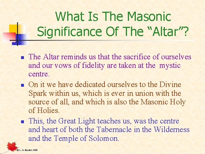 What Is The Masonic Significance Of The “Altar”? n n n The Altar reminds