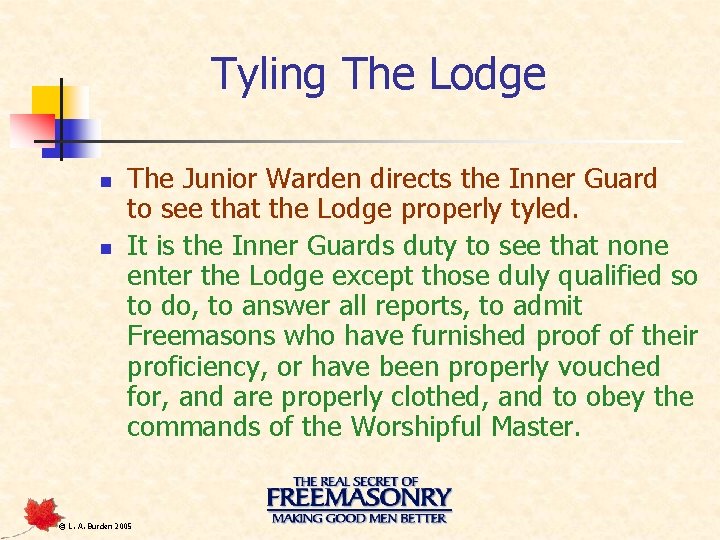 Tyling The Lodge n n The Junior Warden directs the Inner Guard to see