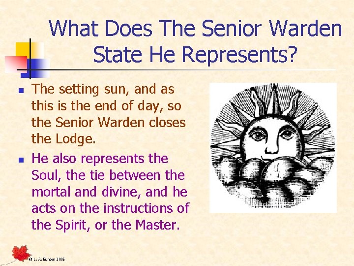 What Does The Senior Warden State He Represents? n n The setting sun, and