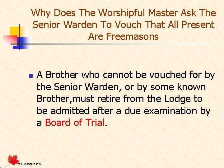 Why Does The Worshipful Master Ask The Senior Warden To Vouch That All Present