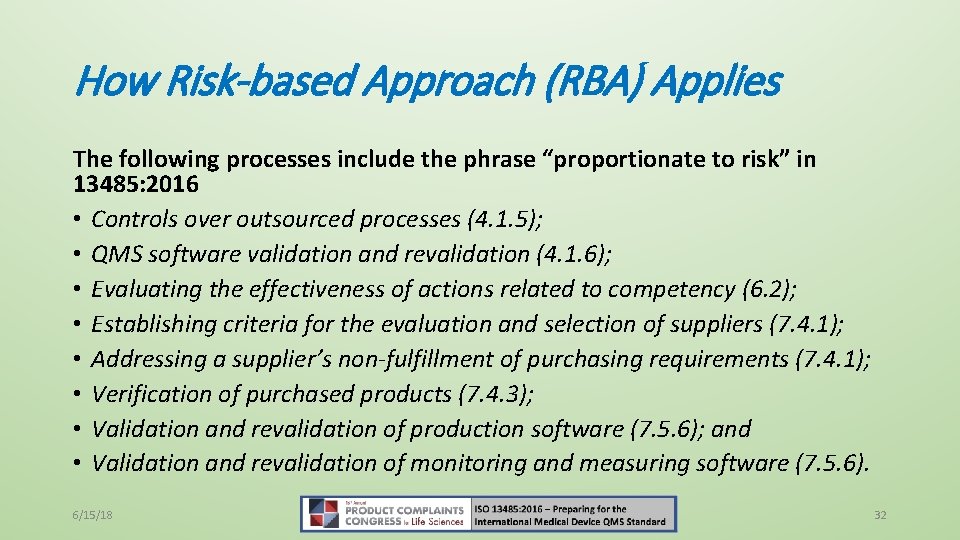 How Risk-based Approach (RBA) Applies The following processes include the phrase “proportionate to risk”