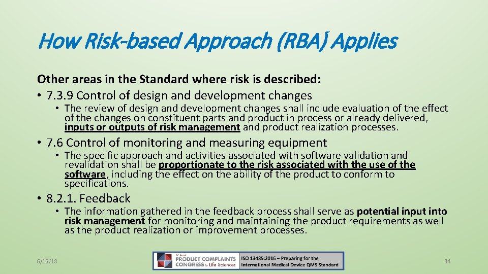 How Risk-based Approach (RBA) Applies Other areas in the Standard where risk is described: