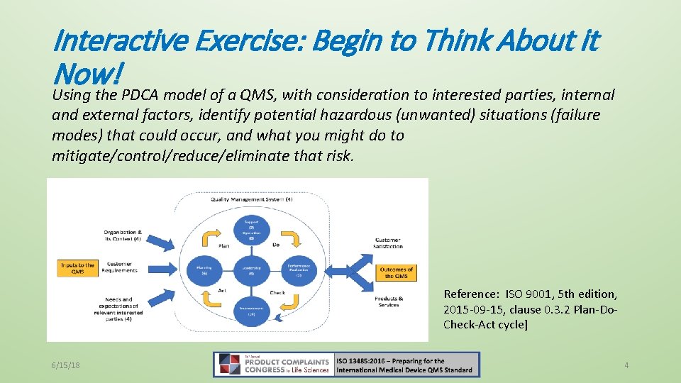 Interactive Exercise: Begin to Think About it Now! Using the PDCA model of a
