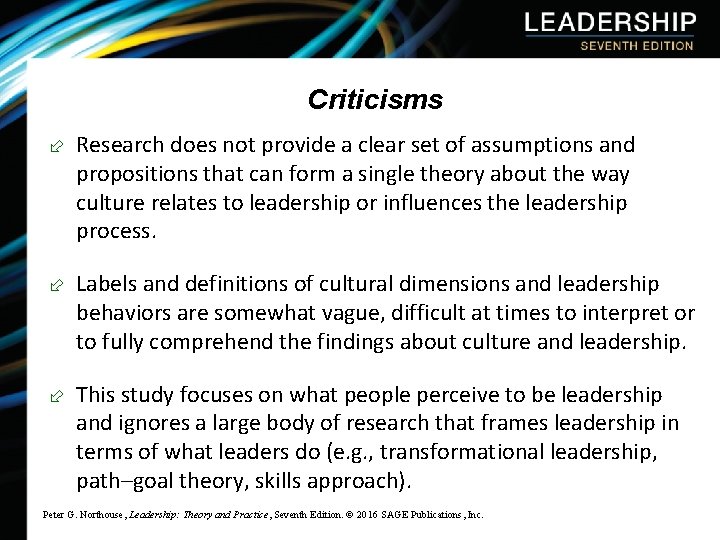 Criticisms ÷ Research does not provide a clear set of assumptions and propositions that