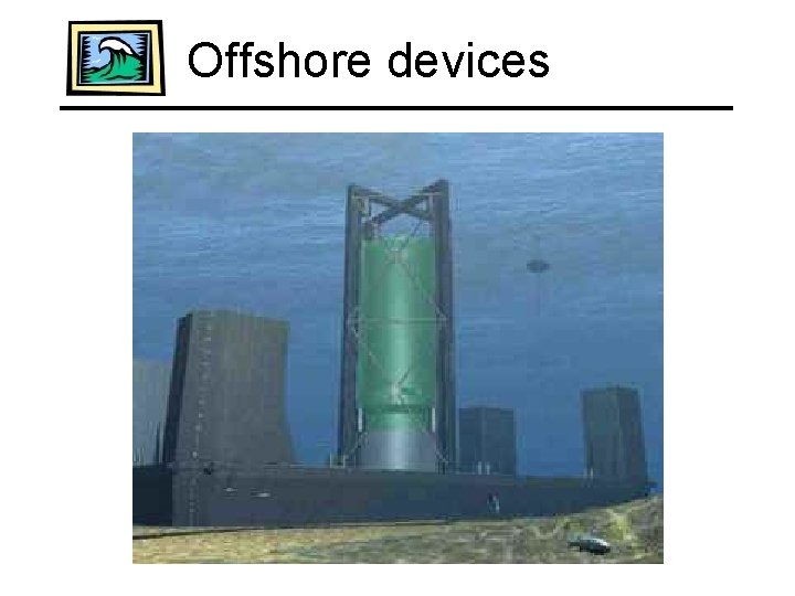 Offshore devices 