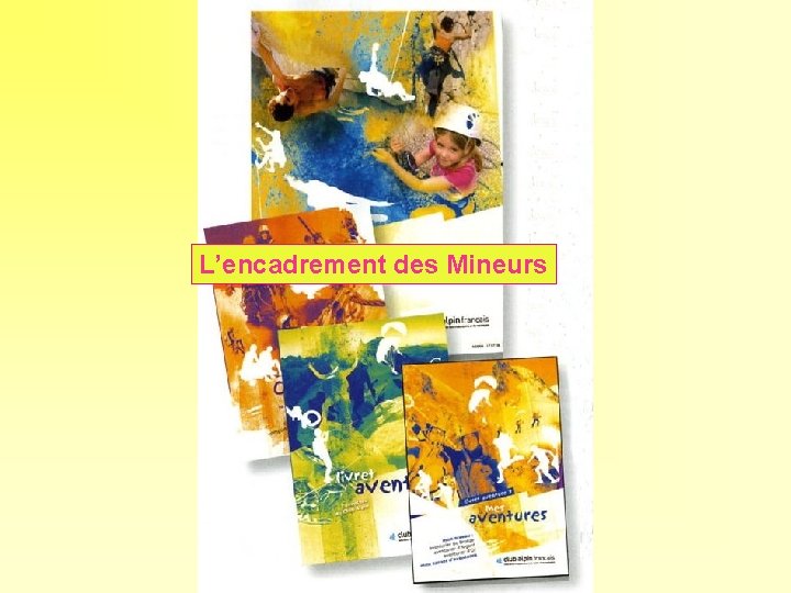 L’encadrement des Mineurs 