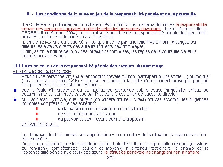 III - Les conditions de la mise en jeu de la responsabilité pénale et