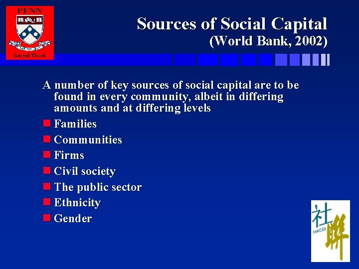 Sources of Social Capital (World Bank, 2002) A number of key sources of social