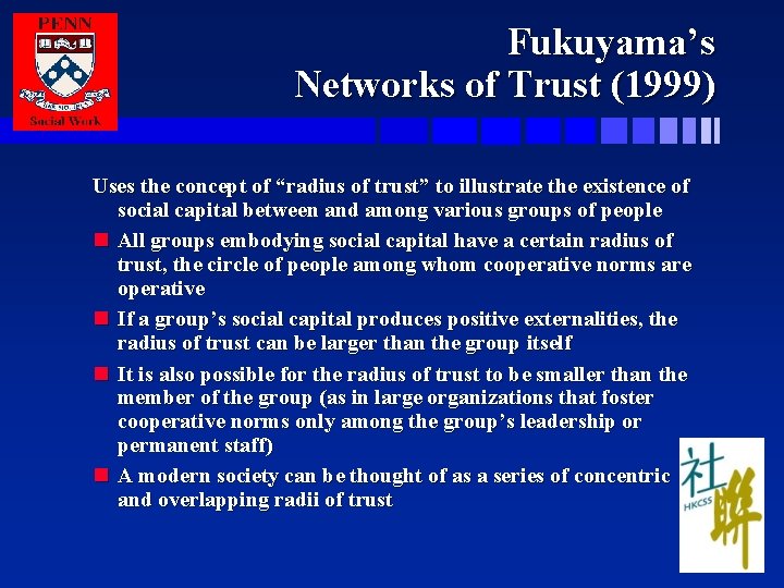 Fukuyama’s Networks of Trust (1999) Uses the concept of “radius of trust” to illustrate