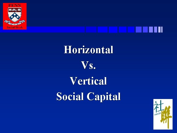 Horizontal Vs. Vertical Social Capital 