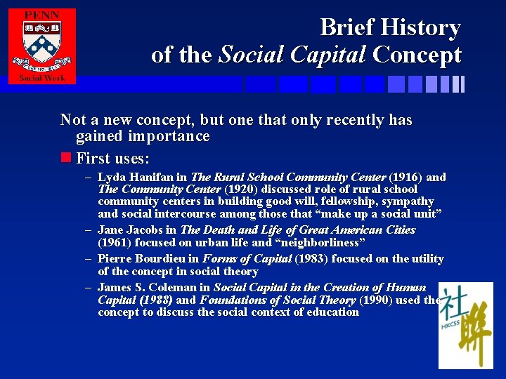 Brief History of the Social Capital Concept Not a new concept, but one that