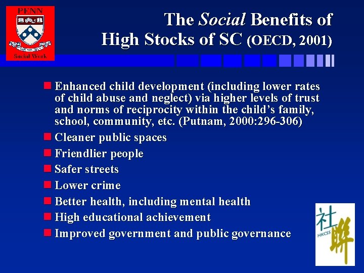 The Social Benefits of High Stocks of SC (OECD, 2001) n Enhanced child development