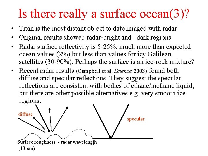 Is there really a surface ocean(3)? • Titan is the most distant object to