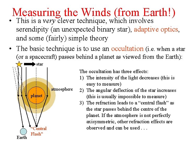 Measuring the Winds (from Earth!) • This is a very clever technique, which involves